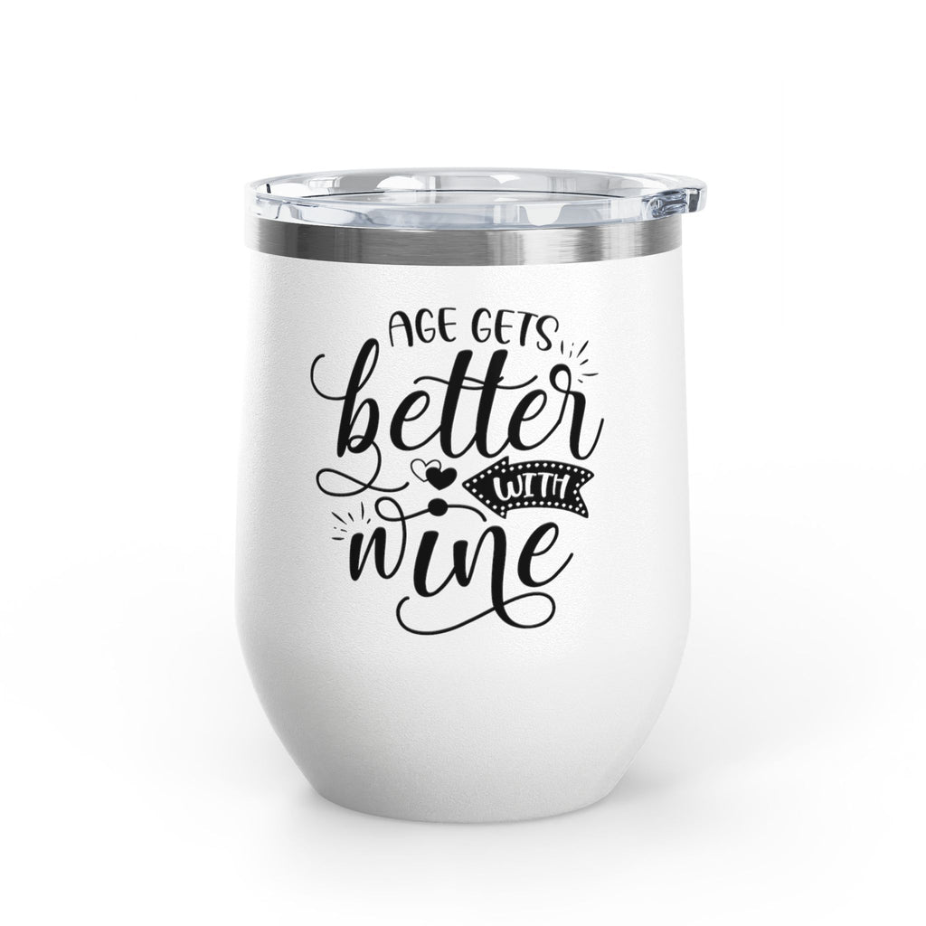 Wine Tumbler - "Age Gets Better With Wine" 12oz Insulated Stainless Steel Tumbler