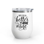 Wine Tumbler - "Age Gets Better With Wine" 12oz Insulated Stainless Steel Tumbler