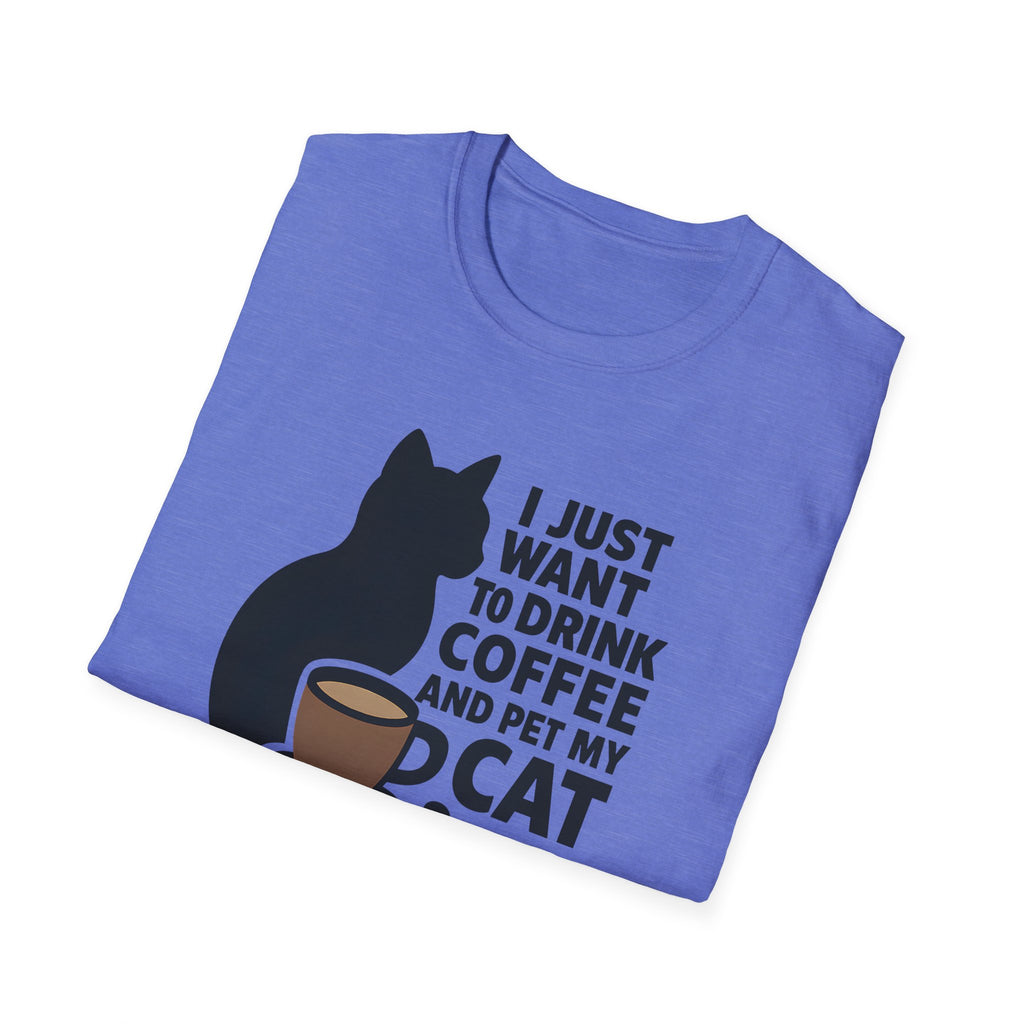 Cat & Coffee T-Shirt — "I Just Want to Drink Coffee and Pet My Cat" Graphic Tee