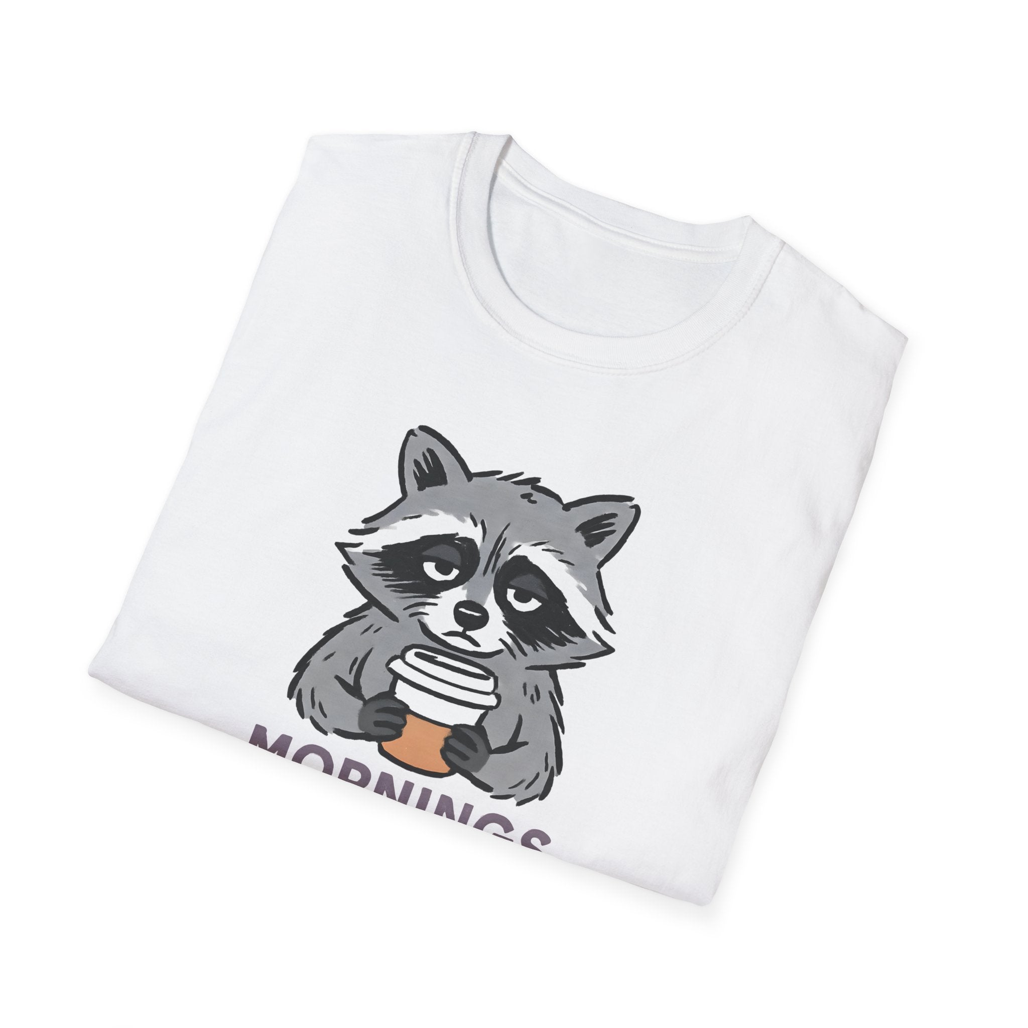 Mornings Are Ruff Raccoon T-Shirt