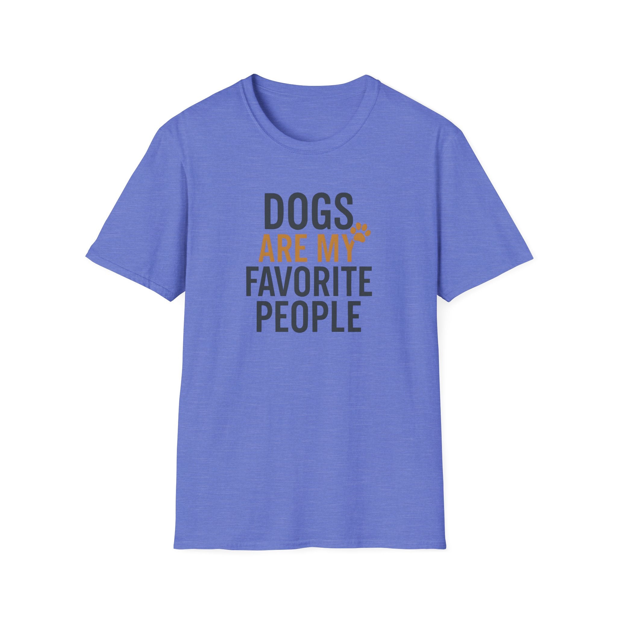 Dogs Are My Favorite People T-Shirt — Funny Dog Lover Tee