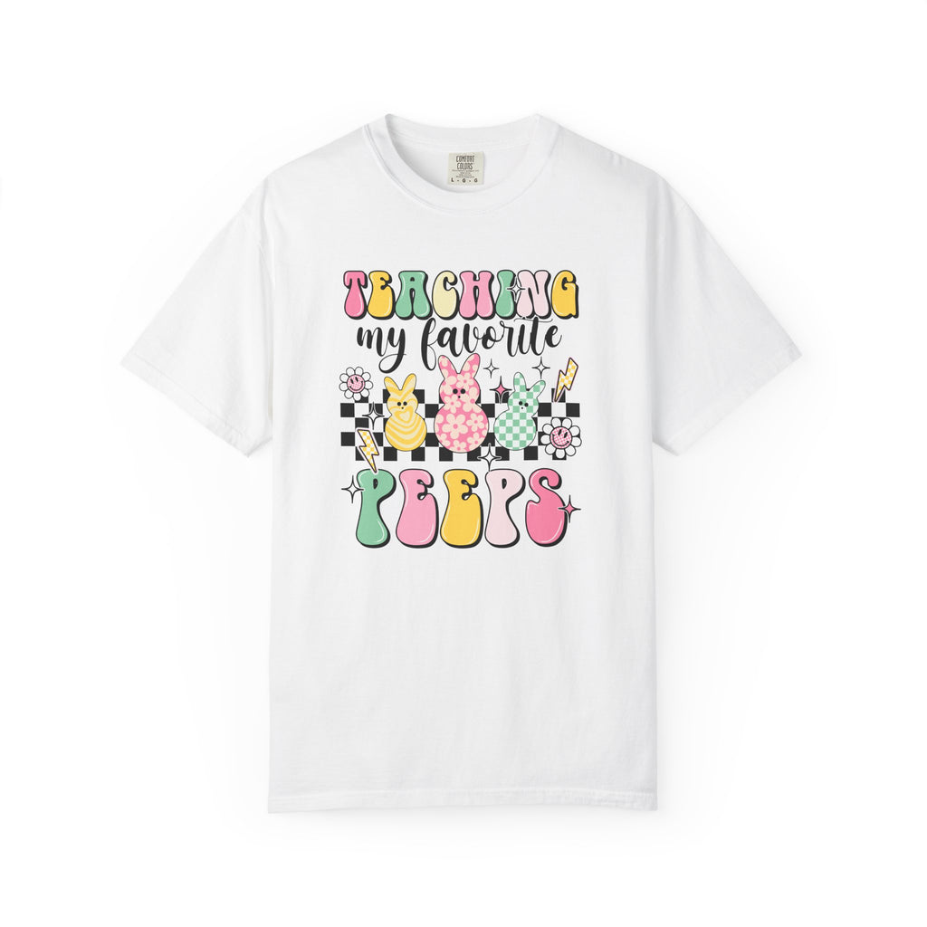 Teaching My Favorite Peeps T-Shirt — Cute Easter Teacher Tee