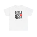 Girls Vacay Mode Tee