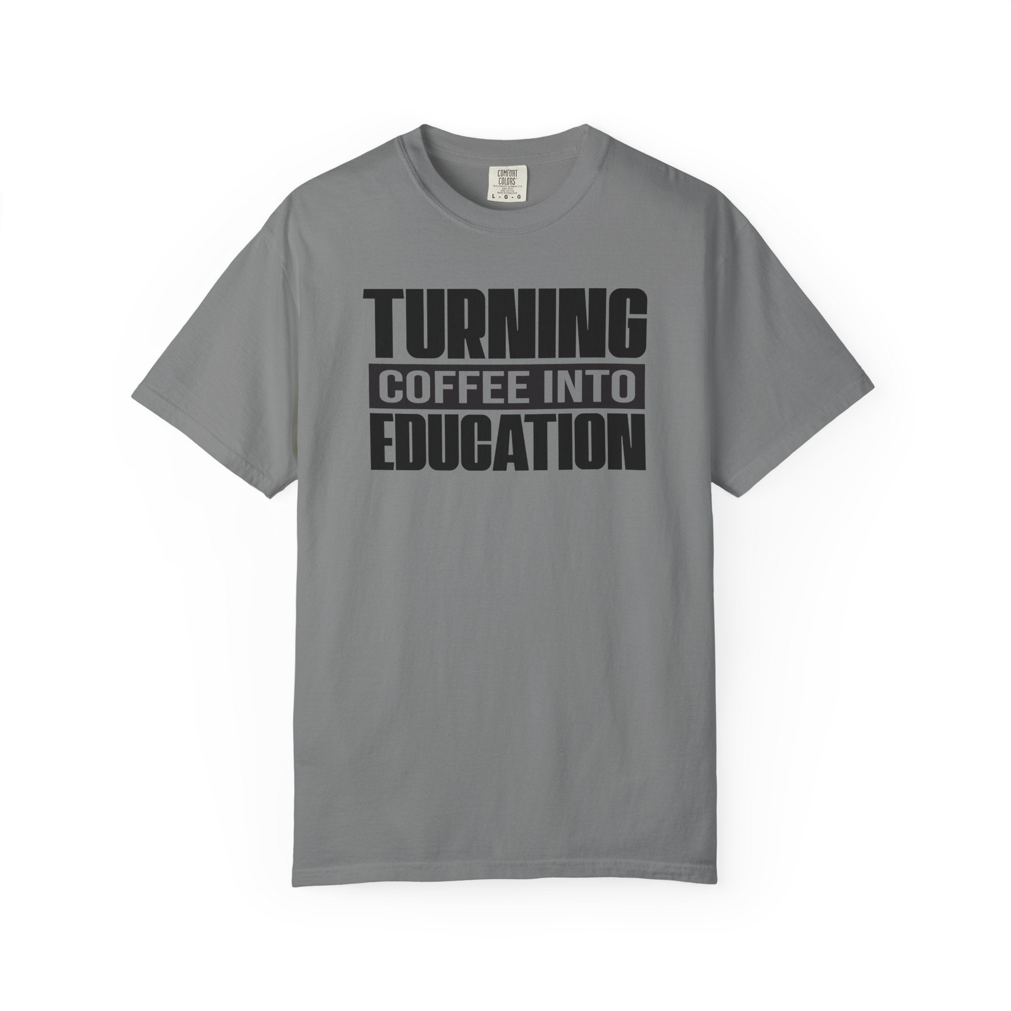 Turning Coffee Into Education T-Shirt