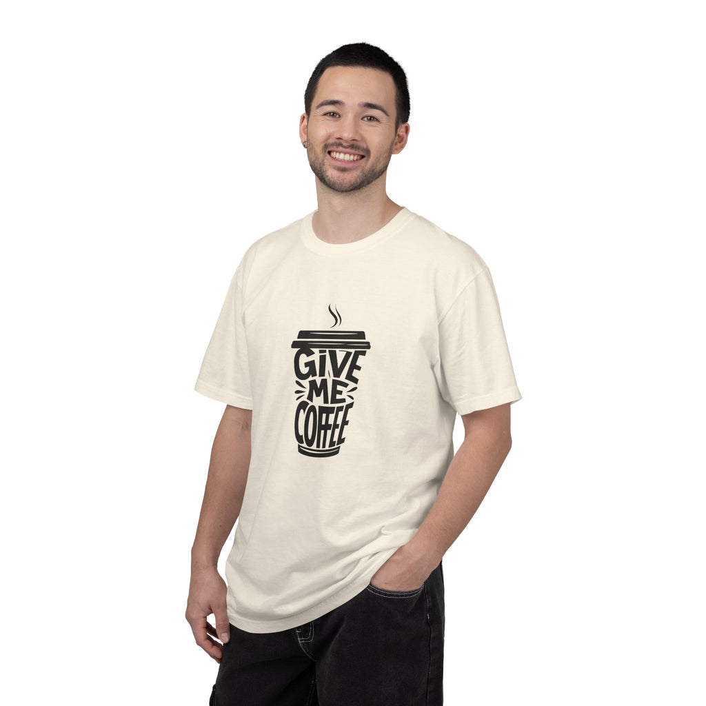 Give Me Coffee T‑Shirt — Fun Coffee Cup Graphic Tee for Coffee Lovers