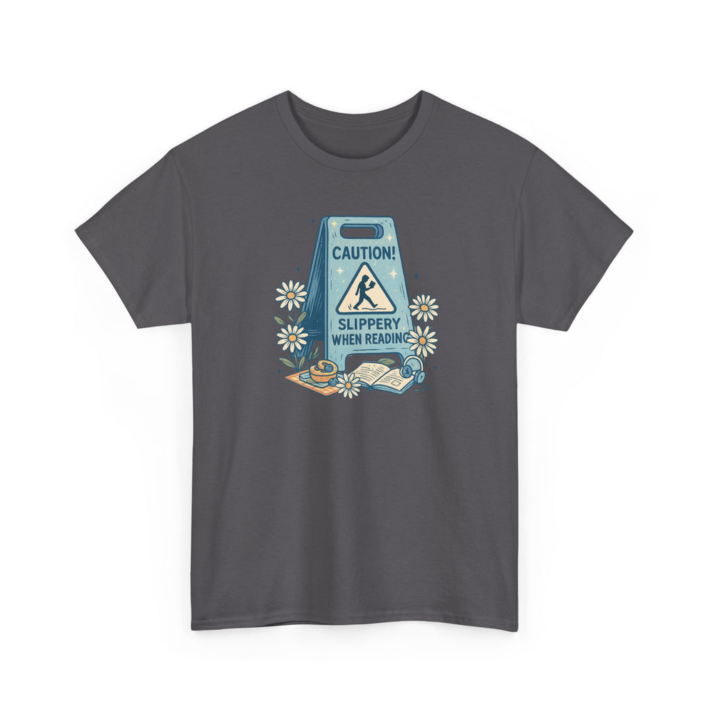Caution: Slippery When Reading Graphic Tee — Book Lover T‑Shirt