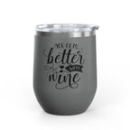 Wine Tumbler - "Age Gets Better With Wine" 12oz Insulated Stainless Steel Tumbler