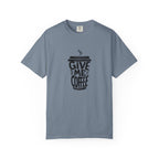 Give Me Coffee T‑Shirt — Fun Coffee Cup Graphic Tee for Coffee Lovers