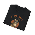 My Cat Thinks I'm Cool T-Shirt — Funny Cat Lover Tee