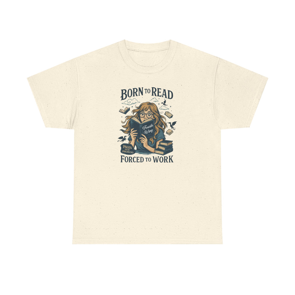 "Born to Read, Forced to Work" Book Lover Graphic Tee