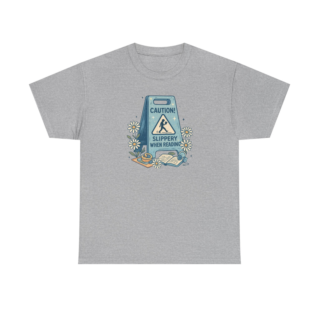 Caution: Slippery When Reading Graphic Tee — Book Lover T‑Shirt