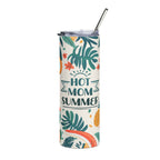 20oz Tumbler — "Hot Mom Summer" Tropical Stainless Steel Travel Cup
