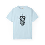 Give Me Coffee T‑Shirt — Fun Coffee Cup Graphic Tee for Coffee Lovers