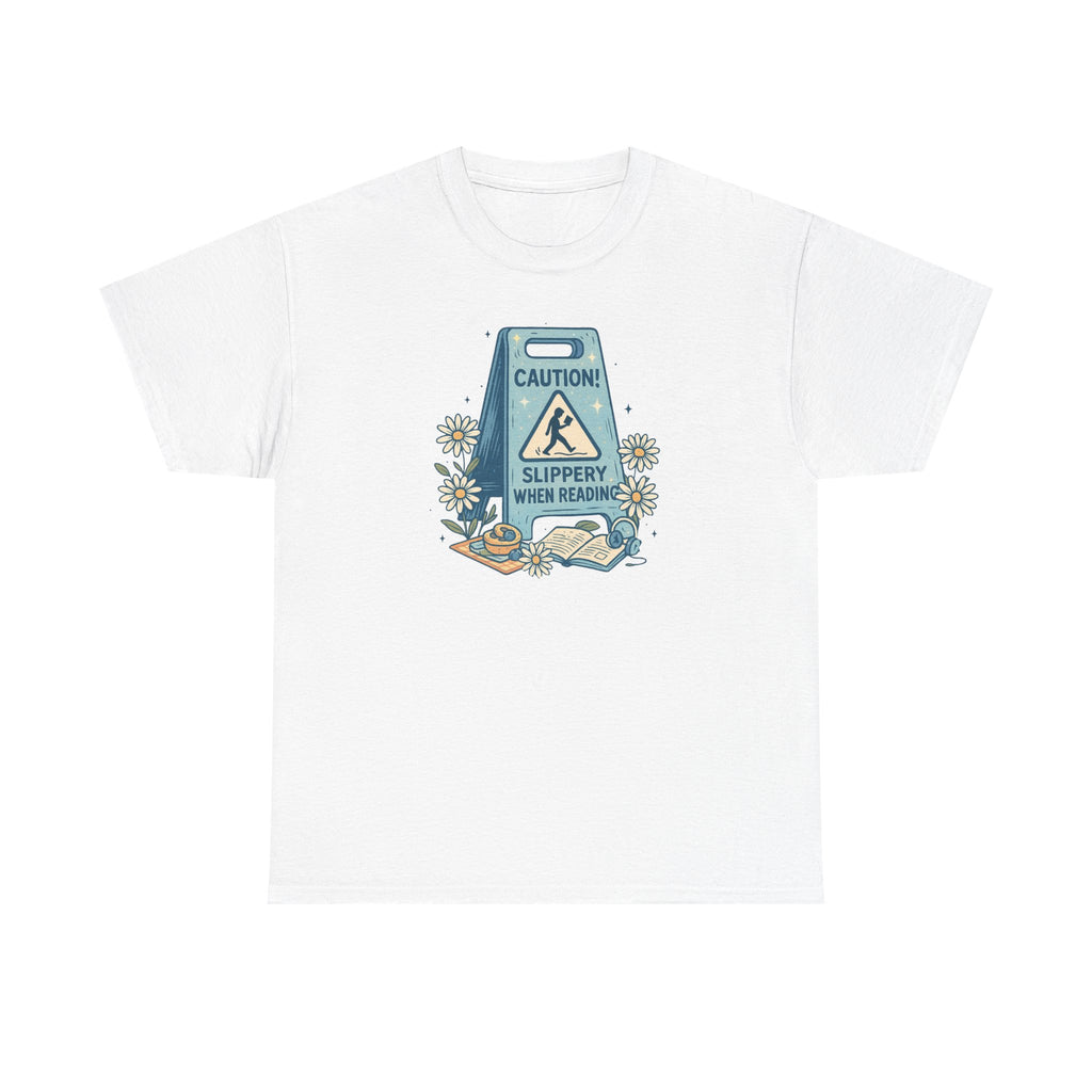 Caution: Slippery When Reading Graphic Tee — Book Lover T‑Shirt