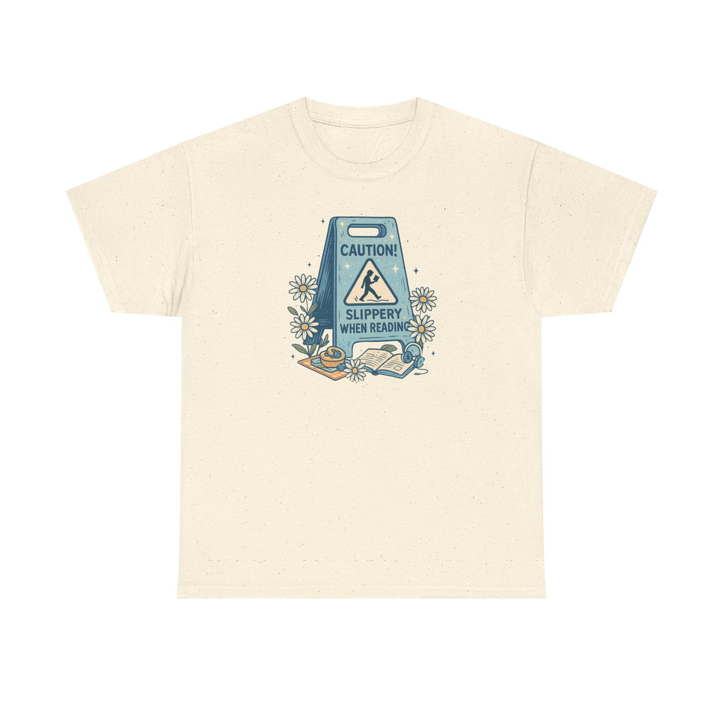 Caution: Slippery When Reading Graphic Tee — Book Lover T‑Shirt
