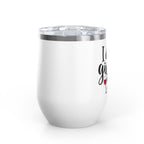 Wine Tumbler - "I Don't Give a Sip" 12oz Insulated Stainless Steel Wine Cup