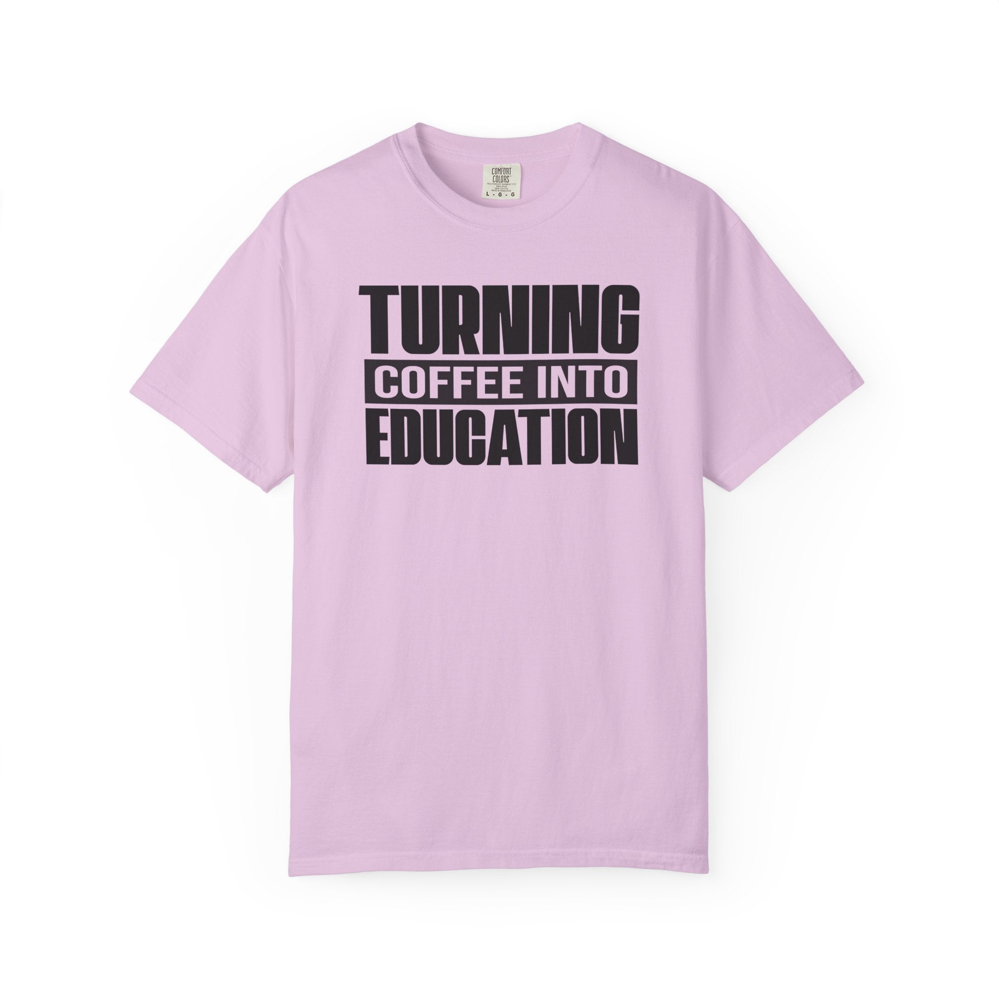 Turning Coffee Into Education T-Shirt