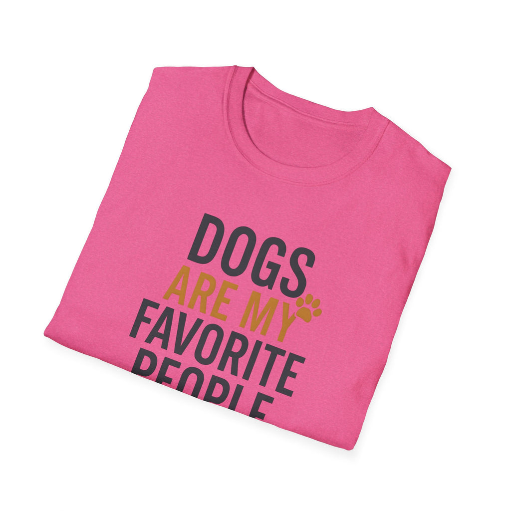 Dogs Are My Favorite People T-Shirt — Funny Dog Lover Tee