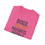 Dogs Are My Favorite People T-Shirt — Funny Dog Lover Tee
