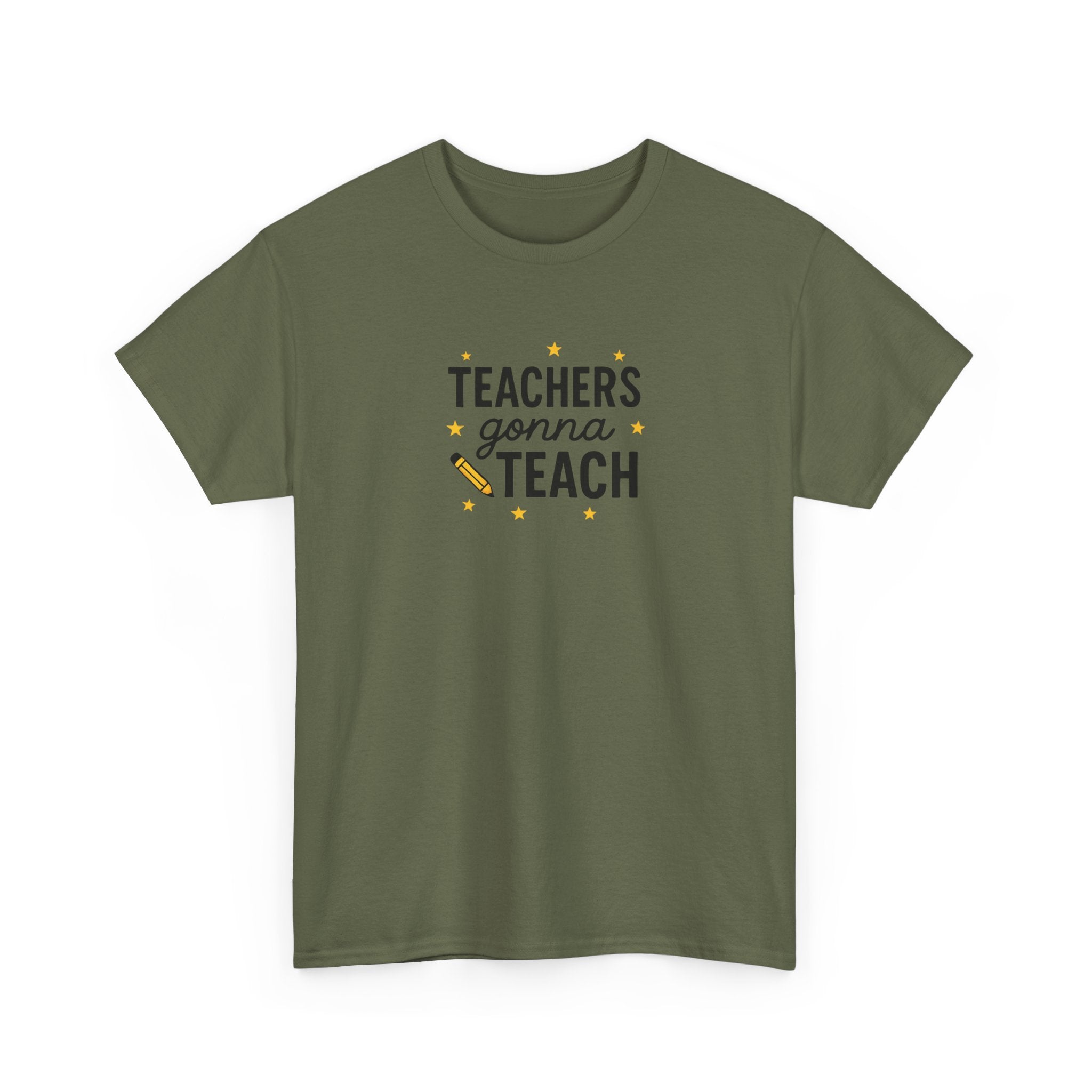 Teacher’s Gonna Teach T-Shirt