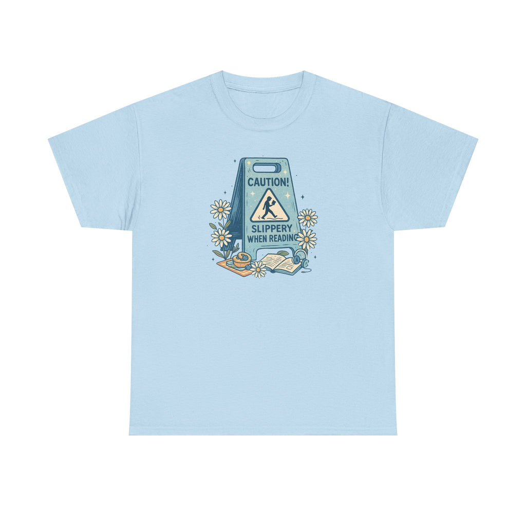 Caution: Slippery When Reading Graphic Tee — Book Lover T‑Shirt