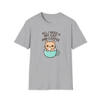 Cat and Coffee T‑Shirt — "All I Need Is My Cat and Coffee" Cute Cat in Mug Tee