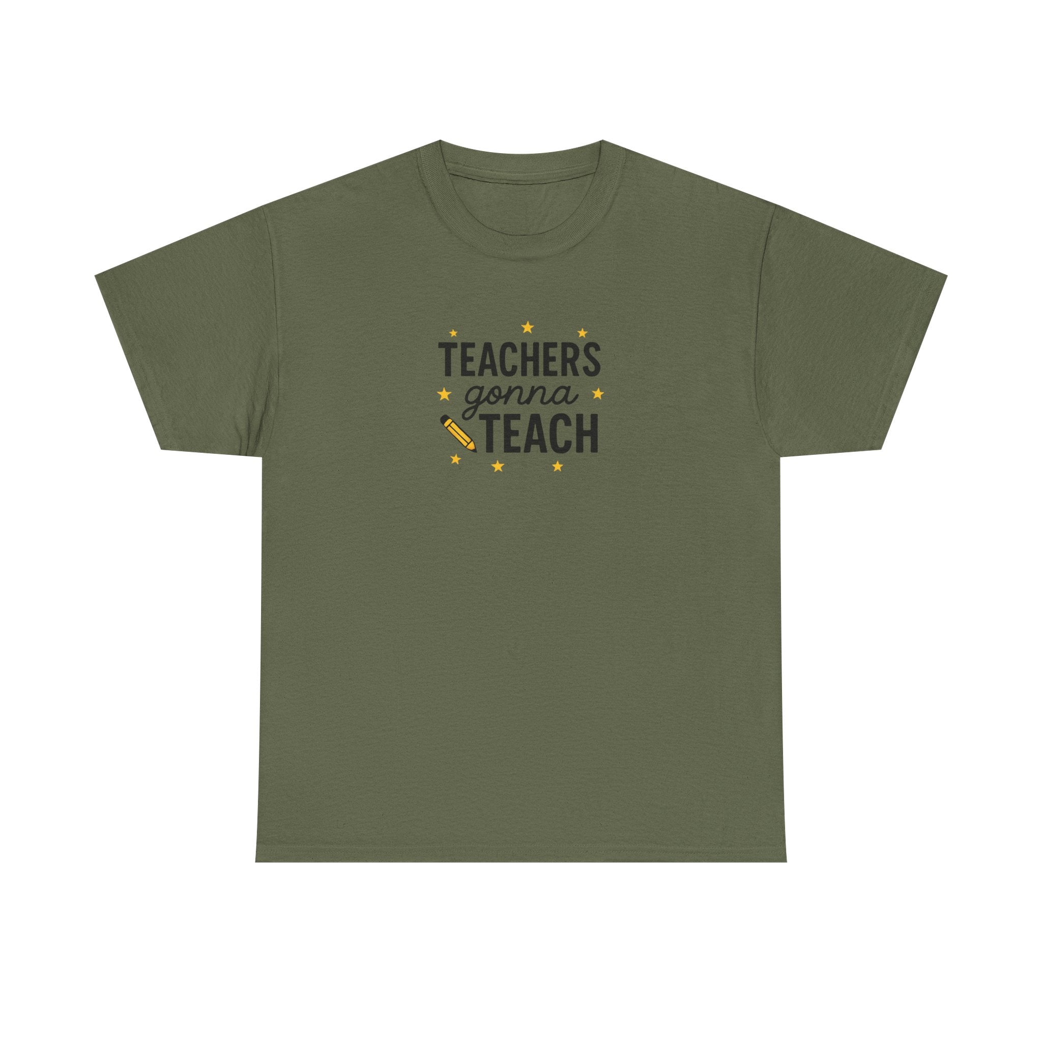 Teacher’s Gonna Teach T-Shirt