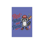 Red, White and Feral Garden Flag — Patriotic Raccoon House Banner