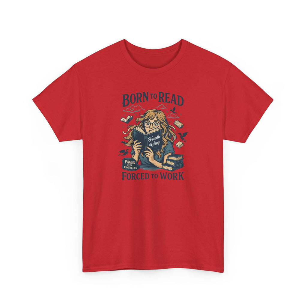 "Born to Read, Forced to Work" Book Lover Graphic Tee