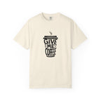 Give Me Coffee T‑Shirt — Fun Coffee Cup Graphic Tee for Coffee Lovers