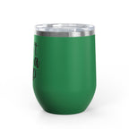 Wine Tumbler - "I Don't Give a Sip" 12oz Insulated Stainless Steel Wine Cup