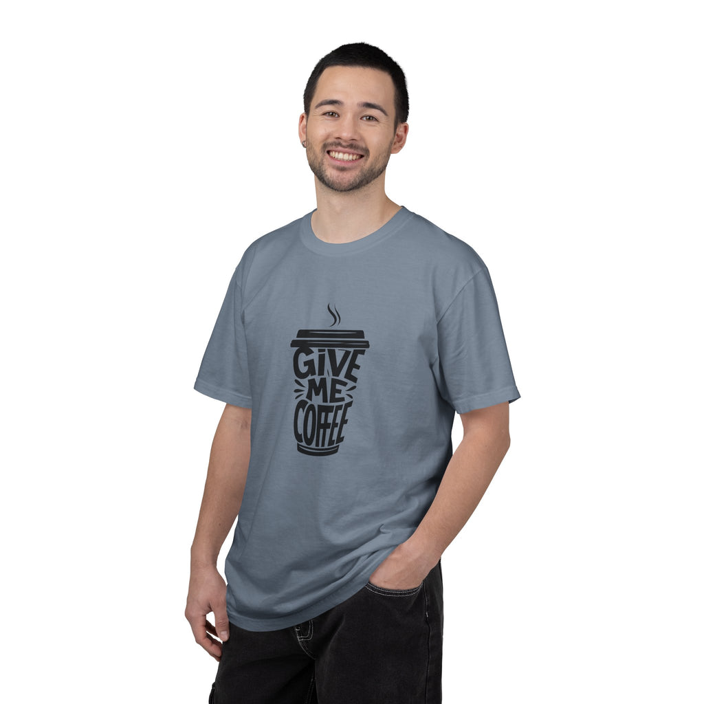 Give Me Coffee T‑Shirt — Fun Coffee Cup Graphic Tee for Coffee Lovers
