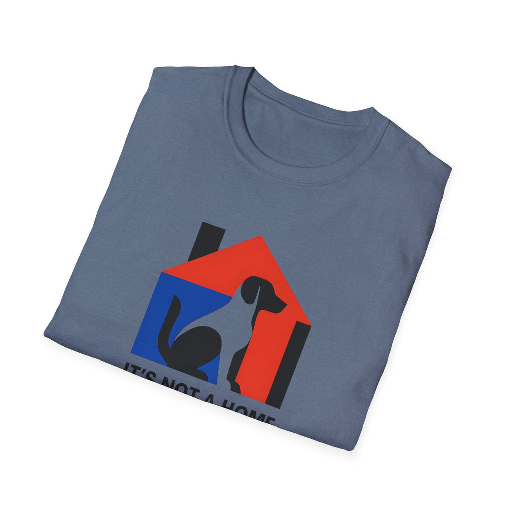 Dog Lover T-Shirt — "It’s Not a Home Without a Dog" Graphic Tee
