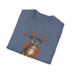 My Cat Thinks I'm Cool T-Shirt — Funny Cat Lover Tee