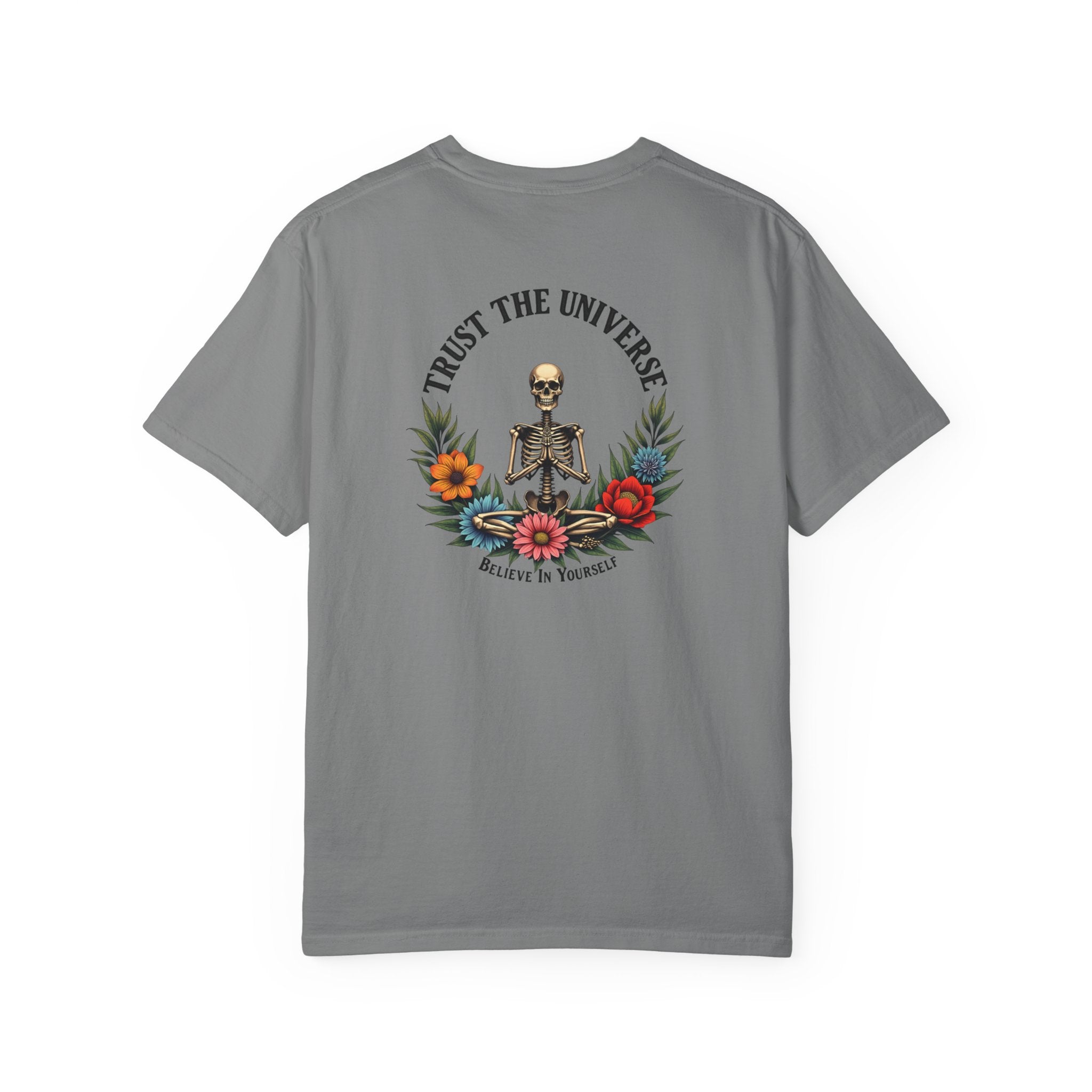 Trust The Universe Skeleton Tee — Floral Graphic T-Shirt ("Trust the Universe" & "Believe in Yourself")