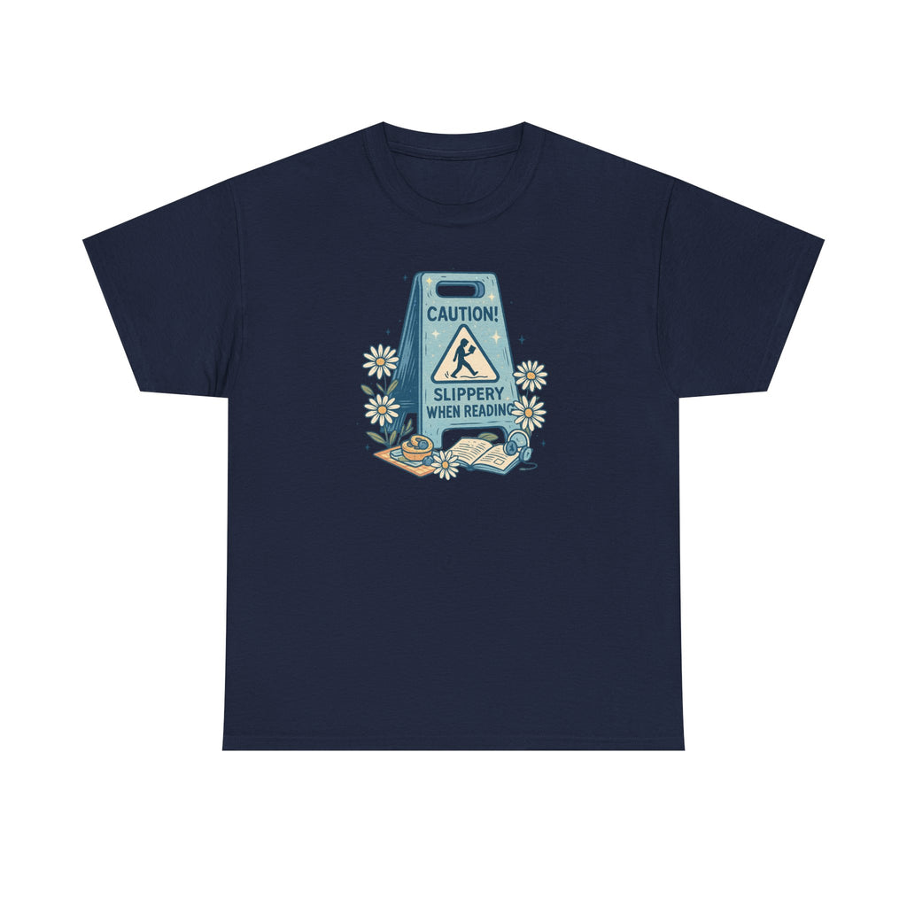 Caution: Slippery When Reading Graphic Tee — Book Lover T‑Shirt