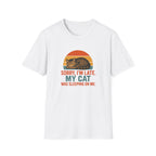 Cat Lover T-Shirt - "Sorry I'm Late, My Cat Was Sleeping On Me" Vintage Retro Tee