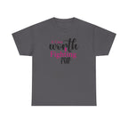Breast Cancer Support T-Shirt — "Worth Fighting For" Pink Ribbon Tee