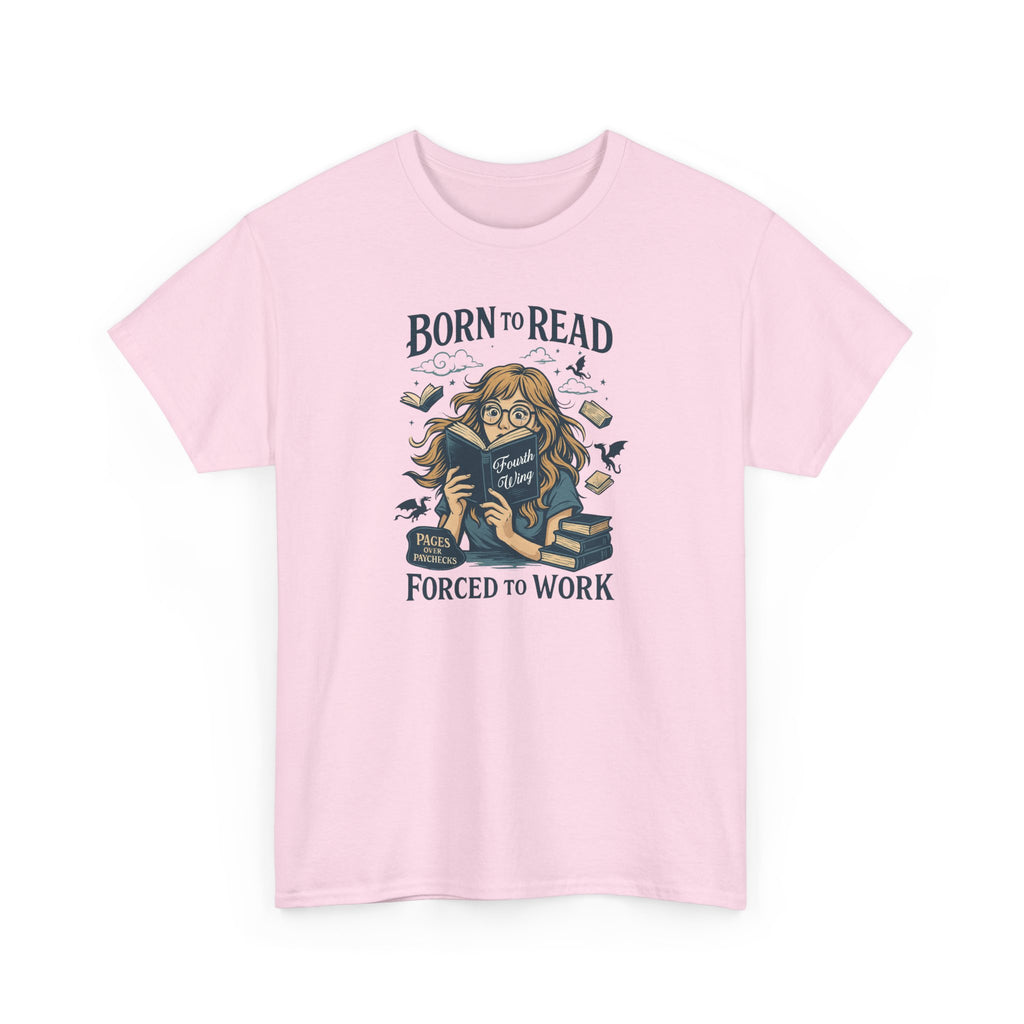 "Born to Read, Forced to Work" Book Lover Graphic Tee