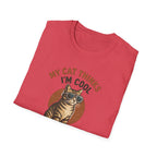 My Cat Thinks I'm Cool T-Shirt — Funny Cat Lover Tee