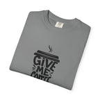 Give Me Coffee T‑Shirt — Fun Coffee Cup Graphic Tee for Coffee Lovers