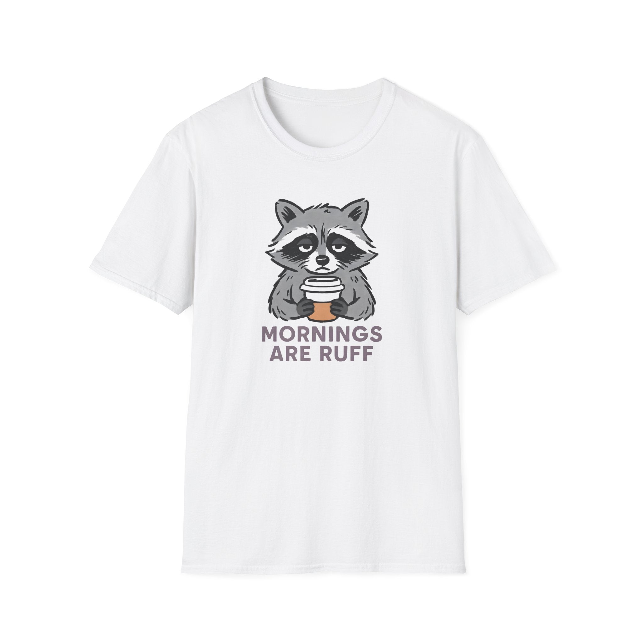 Mornings Are Ruff Raccoon T-Shirt