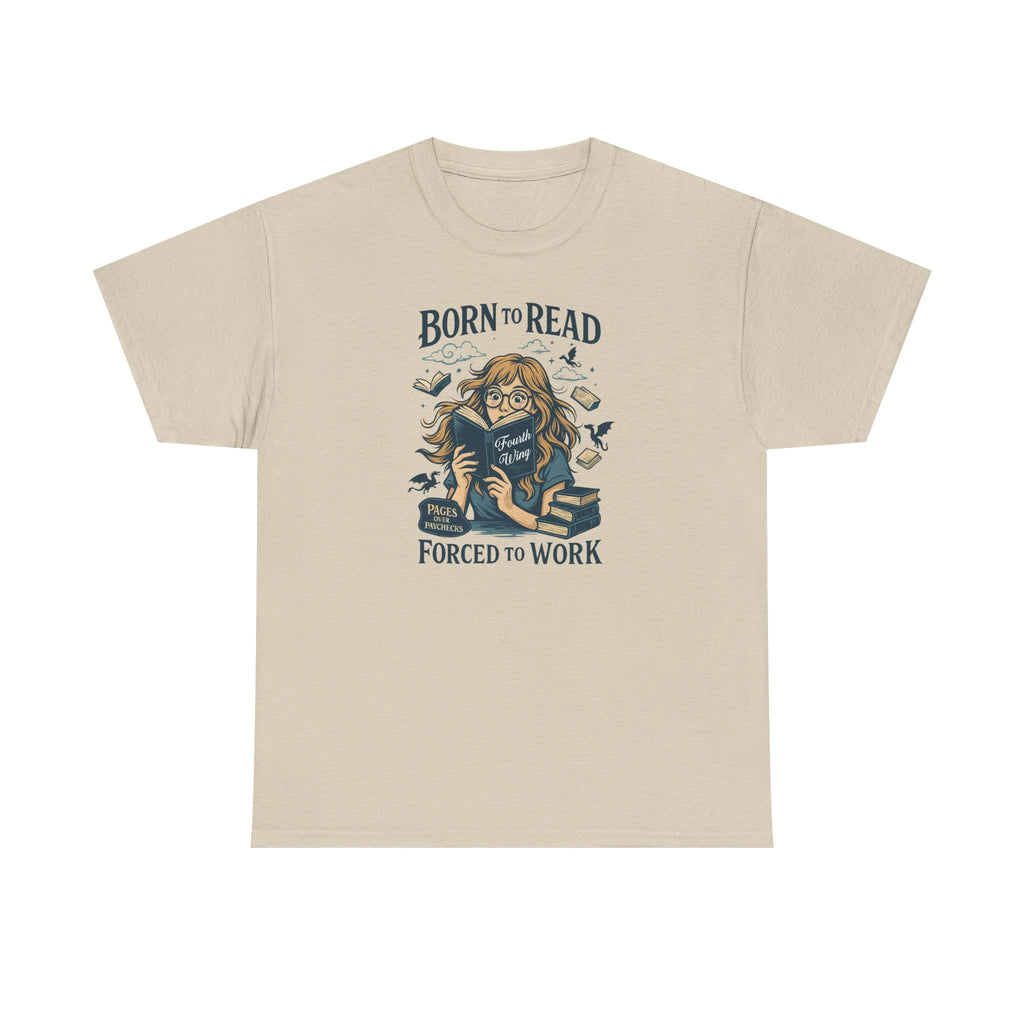 "Born to Read, Forced to Work" Book Lover Graphic Tee