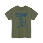 "Off to Cause a Kerfuffle" Graphic T-Shirt