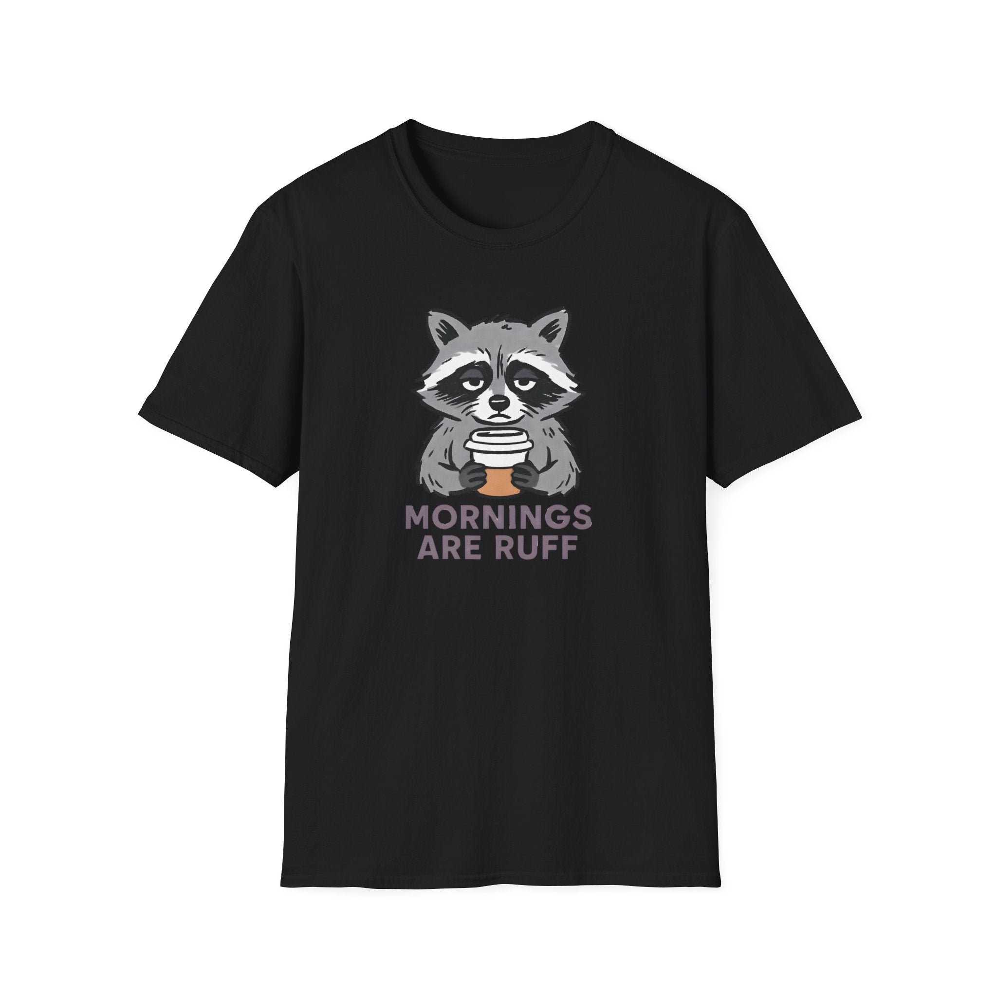 Mornings Are Ruff Raccoon T-Shirt