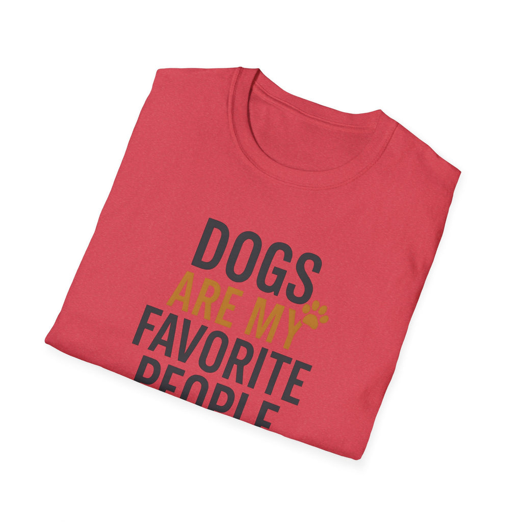 Dogs Are My Favorite People T-Shirt — Funny Dog Lover Tee