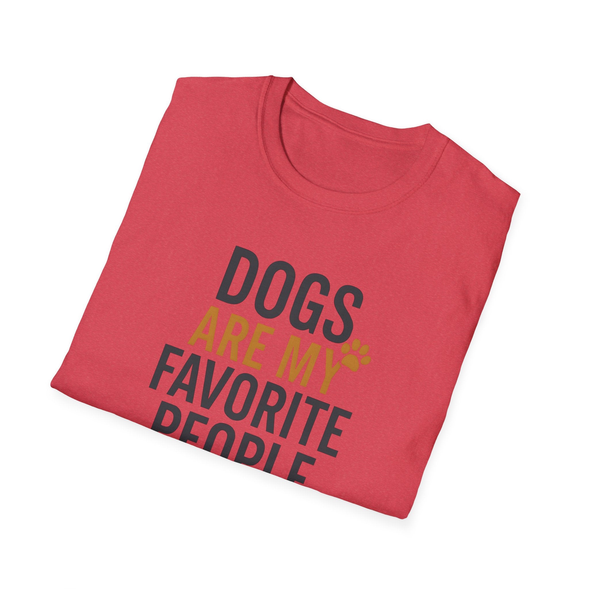 Dogs Are My Favorite People T-Shirt — Funny Dog Lover Tee