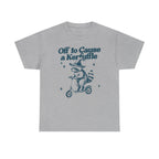 "Off to Cause a Kerfuffle" Graphic T-Shirt