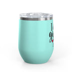 Wine Tumbler - "I Don't Give a Sip" 12oz Insulated Stainless Steel Wine Cup