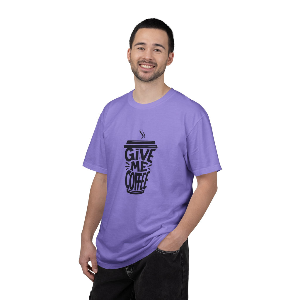 Give Me Coffee T‑Shirt — Fun Coffee Cup Graphic Tee for Coffee Lovers